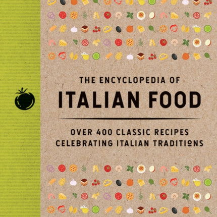 The Encyclopedia of Italian Food