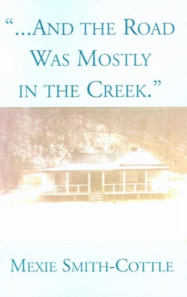 And the Road Was Mostly in the Creek