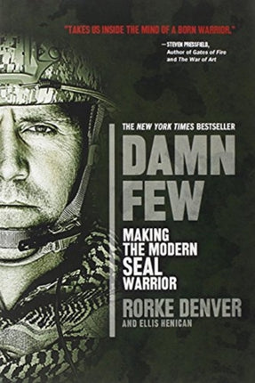 Damn Few: Making the Modern SEAL Warrior