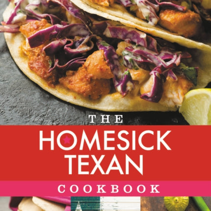 The Homesick Texan Cookbook