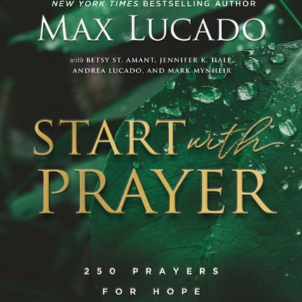 Start with Prayer: 250 Prayers for Hope and Strength