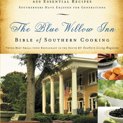The Blue Willow Inn Bible of Southern Cooking