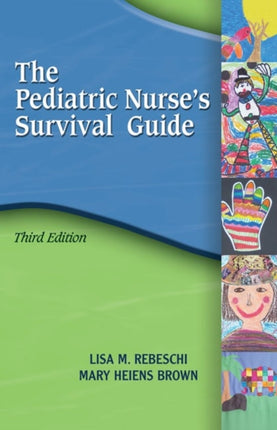 Pediatric Nurses Survival Guide Rebeschi The