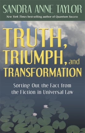 Truth Triumph and Transformation