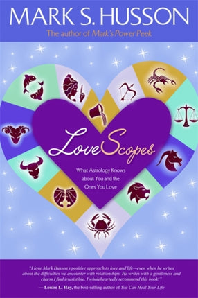 Love Scopes What Astrology Knows about You and the Ones You Love