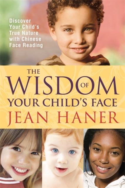 The Wisdom of Your Childs Face