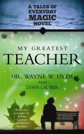 My Greatest Teacher A Tales of Everyday Magic Novel