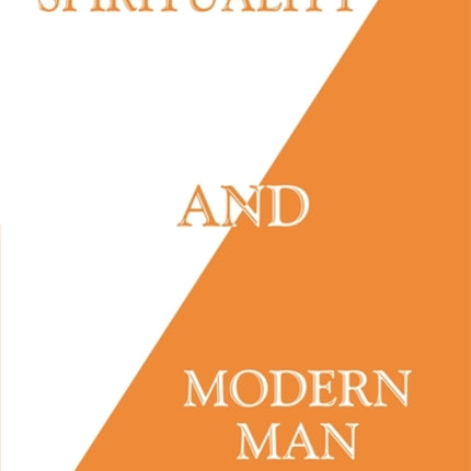 Reality, Spirituality, and Modern Man