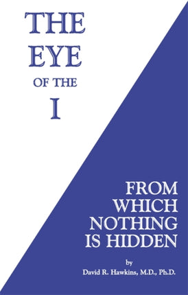 The Eye of the I From Which Nothing Is Hidden