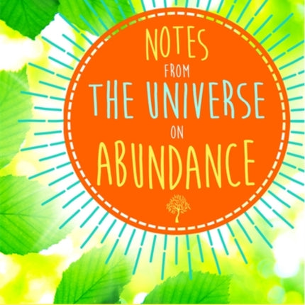 Notes from the Universe on Abundance