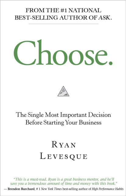 Choose: The Single Most Important Decision Before Starting Your Business