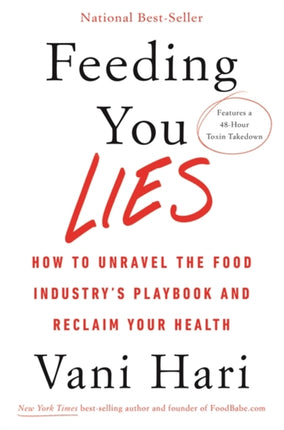 Feeding You Lies: How to Unravel the Food Industry’s Playbook and Reclaim Your Health