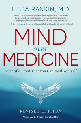 Mind Over Medicine: Scientific Proof That You Can Heal Yourself