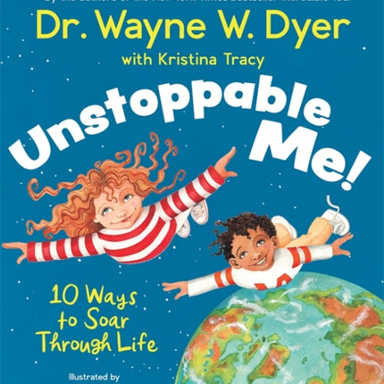 Unstoppable Me!: 10 Ways to Soar Through Life