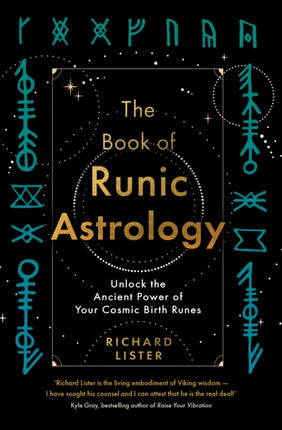 The Book of Runic Astrology: Unlock the Ancient Power of Your Cosmic Birth Runes