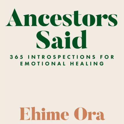 Ancestors Said: 365 Introspections for Emotional Healing