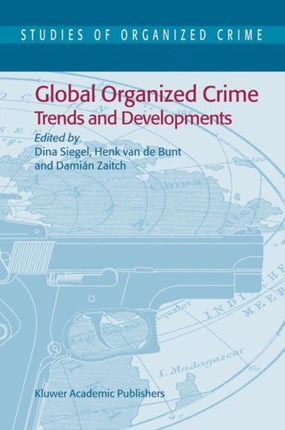 Global Organized Crime Trends and Developments 3 Studies of Organized Crime