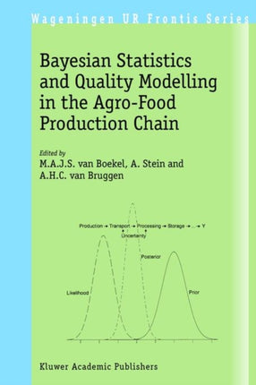 Bayesian Statistics and Quality Modelling in the Agro-Food Production Chain