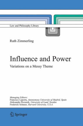 Influence and Power Variations on a Messy Theme Law and Philosophy Library 68