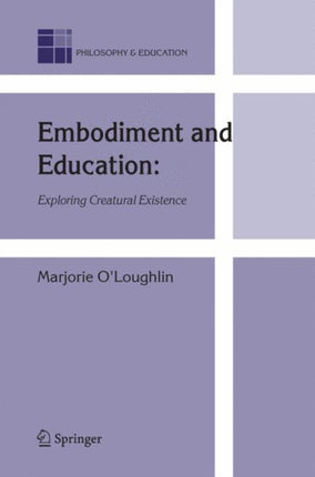 Embodiment and Education Exploring Creatural Existence Philosophy and Education 15