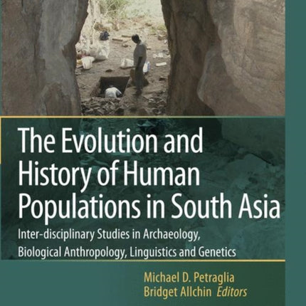 The Evolution and History of Human Populations in South Asia