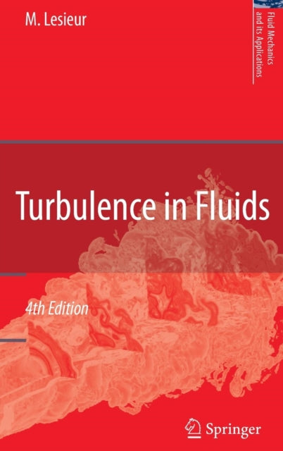 Turbulence in Fluids 84 Fluid Mechanics and Its Applications