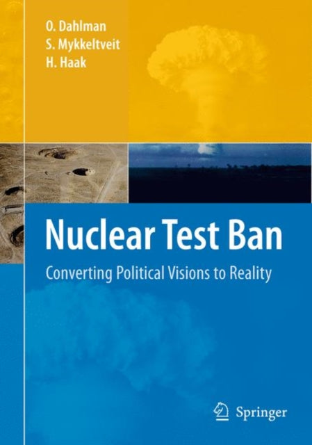 Nuclear Test Ban: Converting Political Visions to Reality