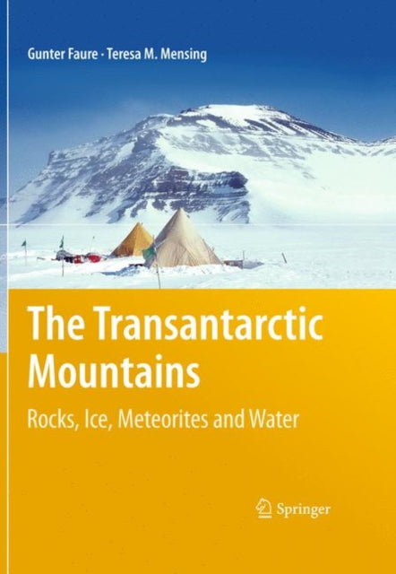 The Transantarctic Mountains Rocks Ice Meteorites