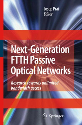 Next-Generation FTTH Passive Optical Networks: Research Towards Unlimited Bandwidth Access