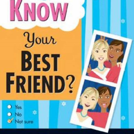 Do You Know Your Best Friend Do You Know
