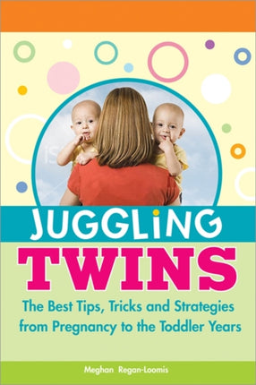 Juggling Twins The Best Tips Tricks and