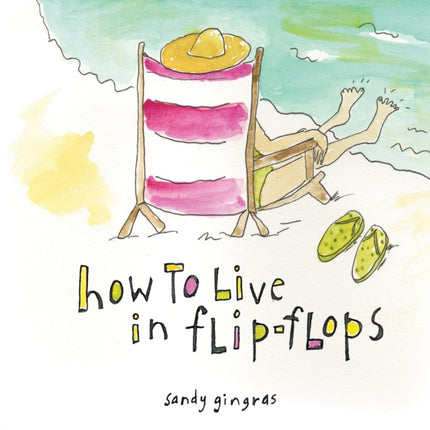 How to Live in FlipFlops