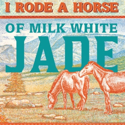 I Rode a Horse of Milk White Jade