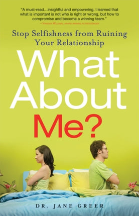What about Me Stop Selfishness from Ruining Your