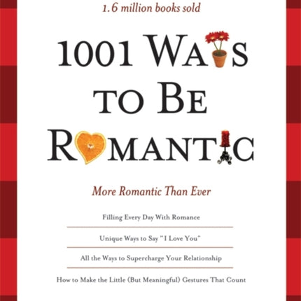 1001 Ways to Be Romantic: More Romantic Than Ever