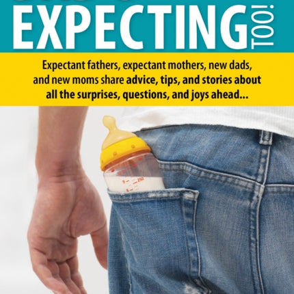 Dad's Expecting Too: Expectant fathers, expectant mothers, new dads and new moms share advice, tips and stories about all the surprises, questions and joys ahead...