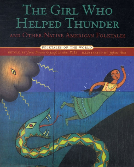 The Girl Who Helped Thunder and Other Native American Folktales