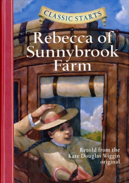 Classic Starts®: Rebecca of Sunnybrook Farm