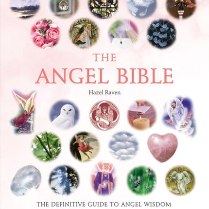 The Angel Bible The Definitive Guide to Angel