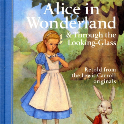 Classic Starts Alice in Wonderland  Through the LookingGlass Retold from the Lewis Carroll Originals