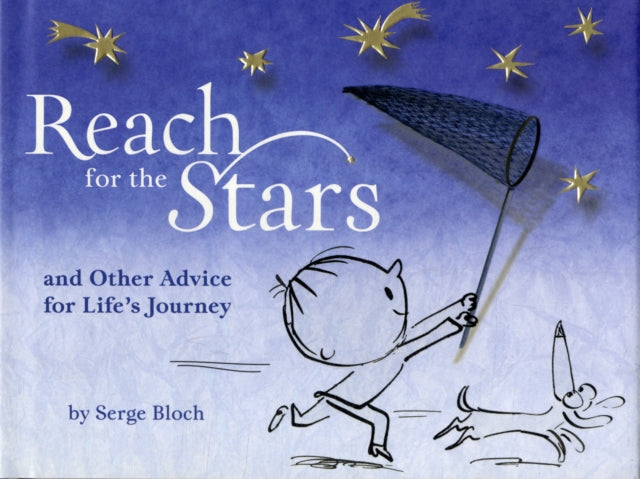 Reach for the Stars: and Other Advice for Life’s Journey