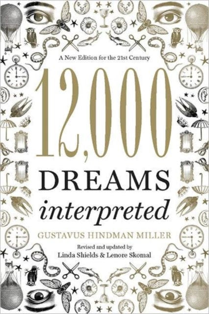 12,000 Dreams Interpreted: A New Edition for the 21st Century