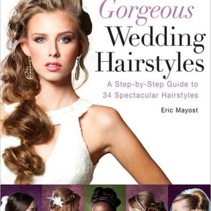 Gorgeous Wedding Hairstyles A StepbyStep Guide to 34 Spectacular Hairstyles