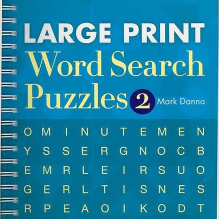 Large Print Word Search Puzzles 2: Volume 2