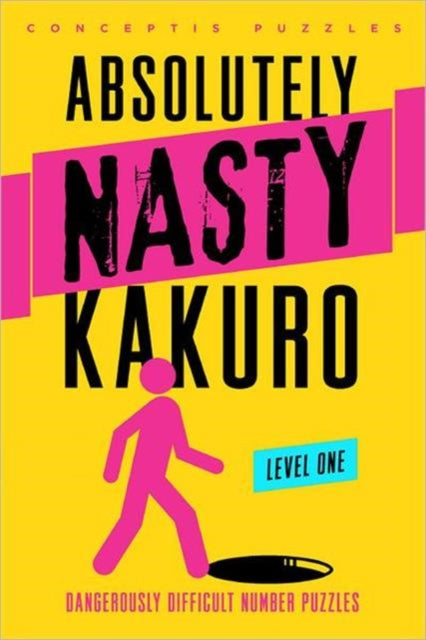 Absolutely Nasty® Kakuro Level One