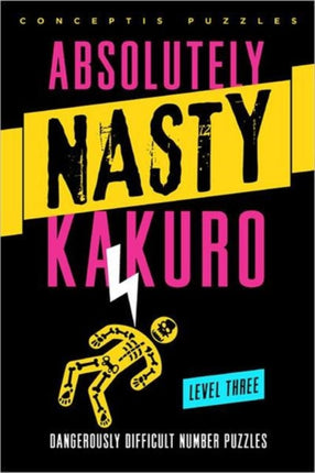 Absolutely Nasty® Kakuro Level Three