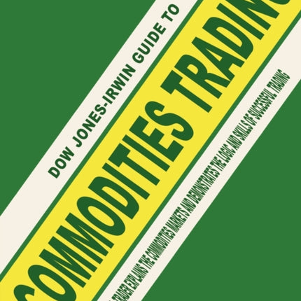 Dow JonesIrwin Guide to Commodities Trading