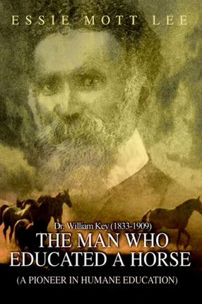 The Man Who Educated A Horse A Pioneer in Humane Education