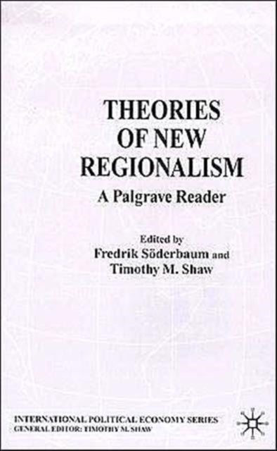 Theories of New Regionalism: A Palgrave Macmillan Reader