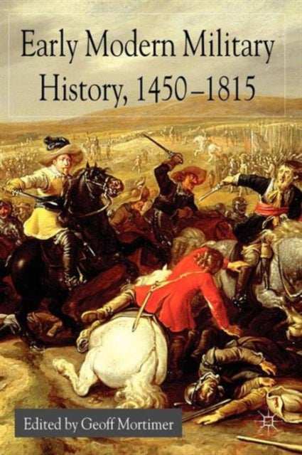 Early Modern Military History, 1450-1815